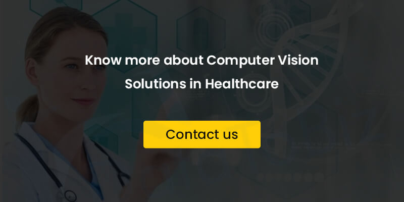 Know more about Computer Vision Solutions in Healthcare