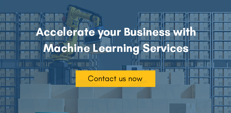 Accelerate your Business with Machine Learning Services. Contact us now.