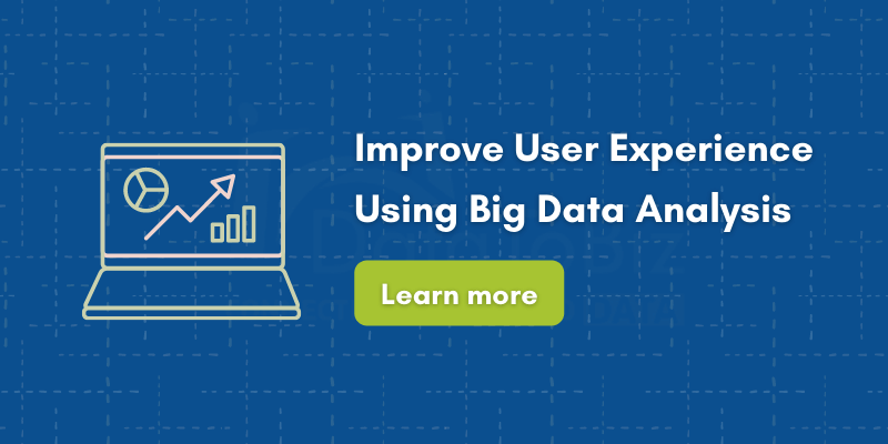 Improve User Experience Using Big Data Analysis
