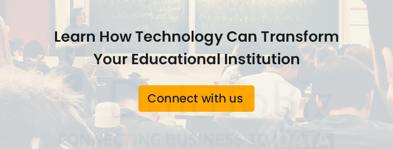 Learn How Technology Can Transform Your Educational Institution. Connect with us.