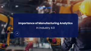 Manufacturing Analytics in Industry 4.0