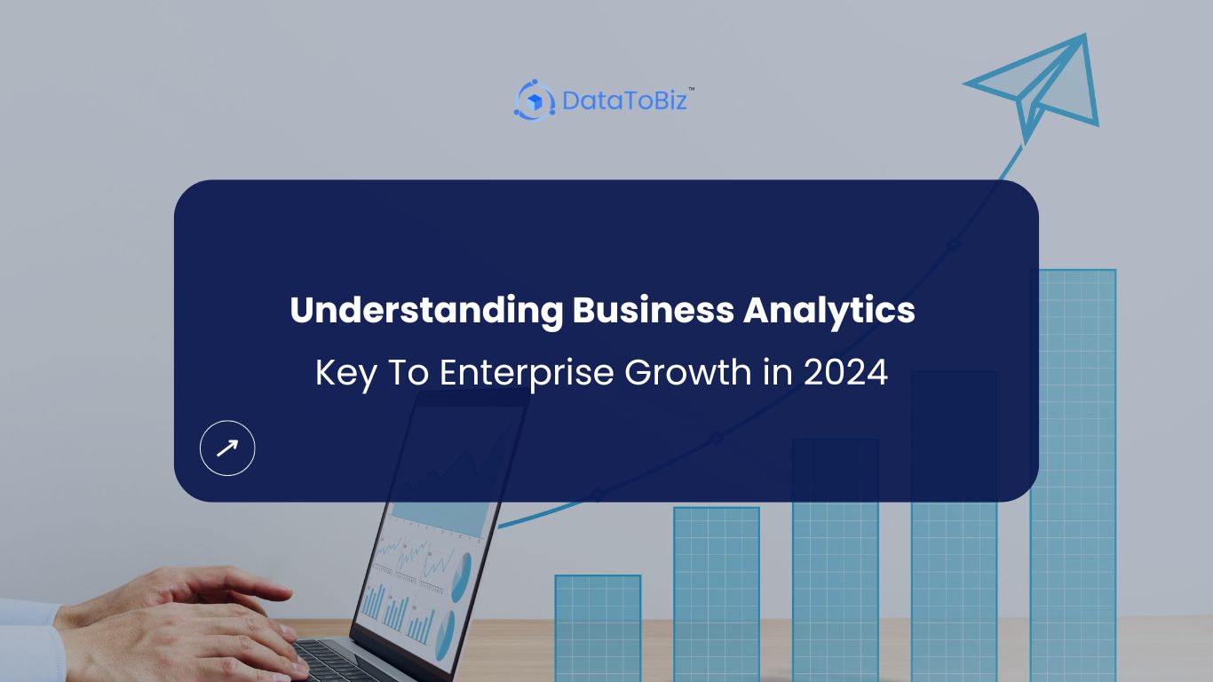 Understanding Business Analytics Solutions - Key to Enterprise Growth ...