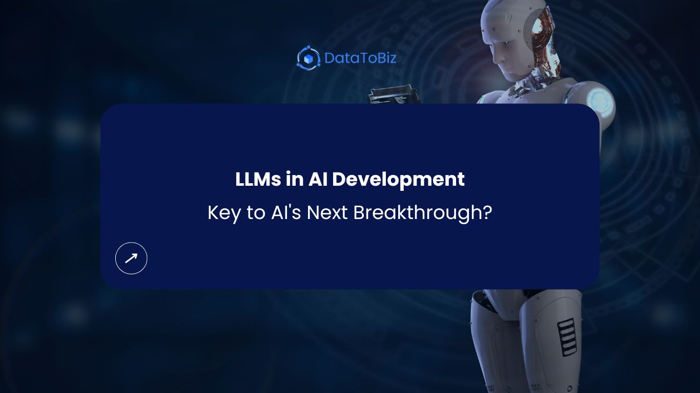 LLMs in AI Development- Key to AI's Next Breakthrough?