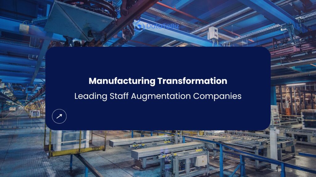 Staff Augmentation Companies in manufacturing