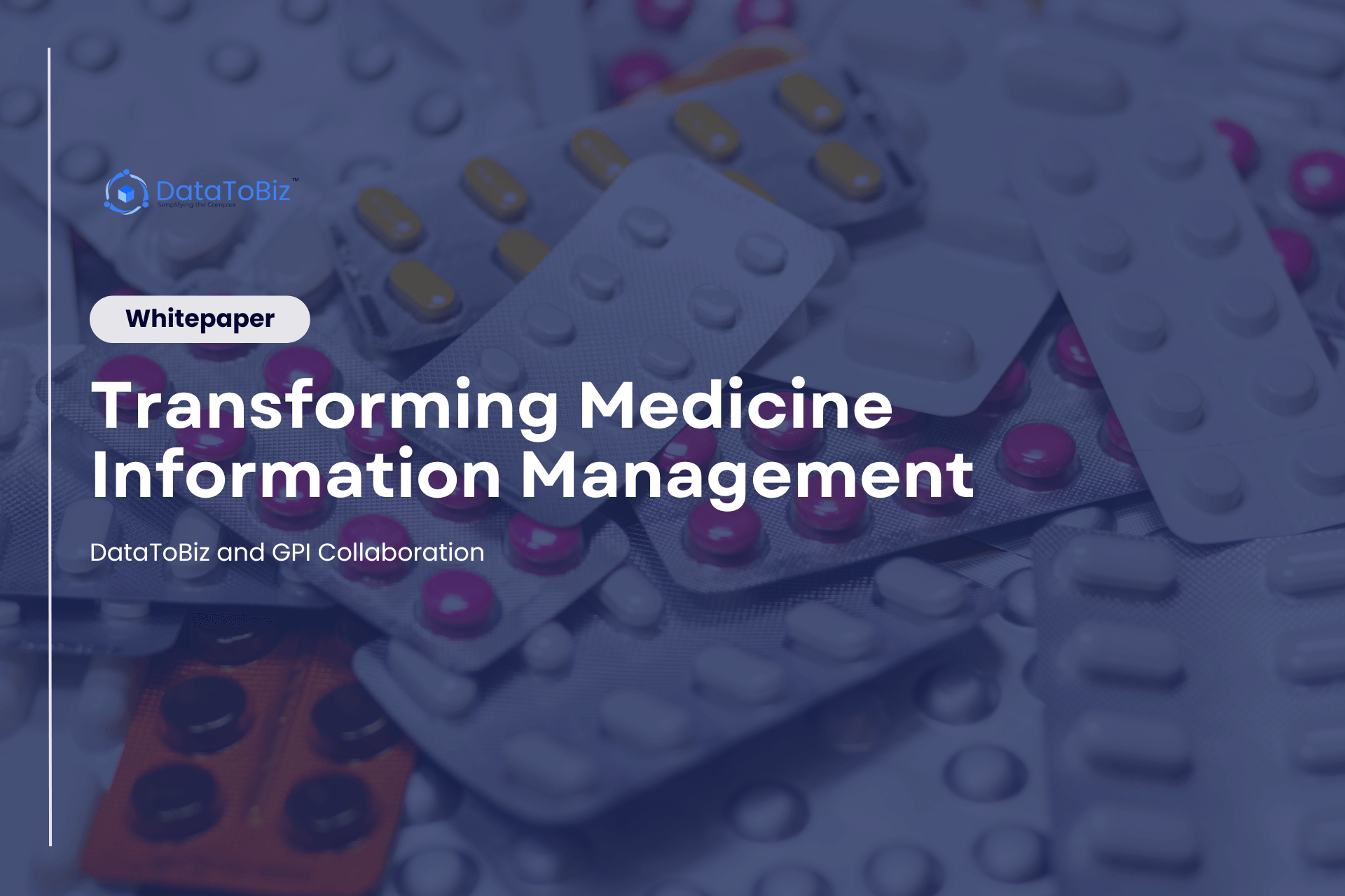 Medicine Information Management - DataToBiz and GPI Collaboration