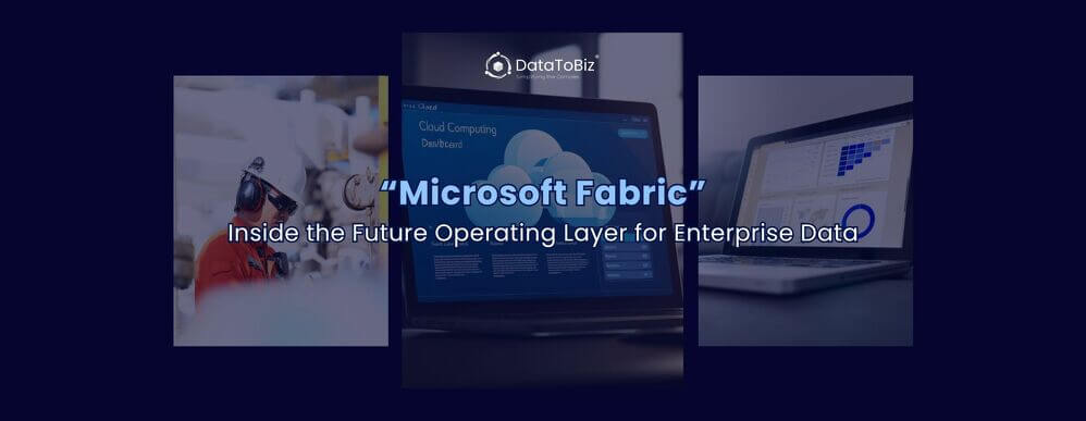 MS Fabric: The Operating Layer for Enterprise Data - DataToBiz News